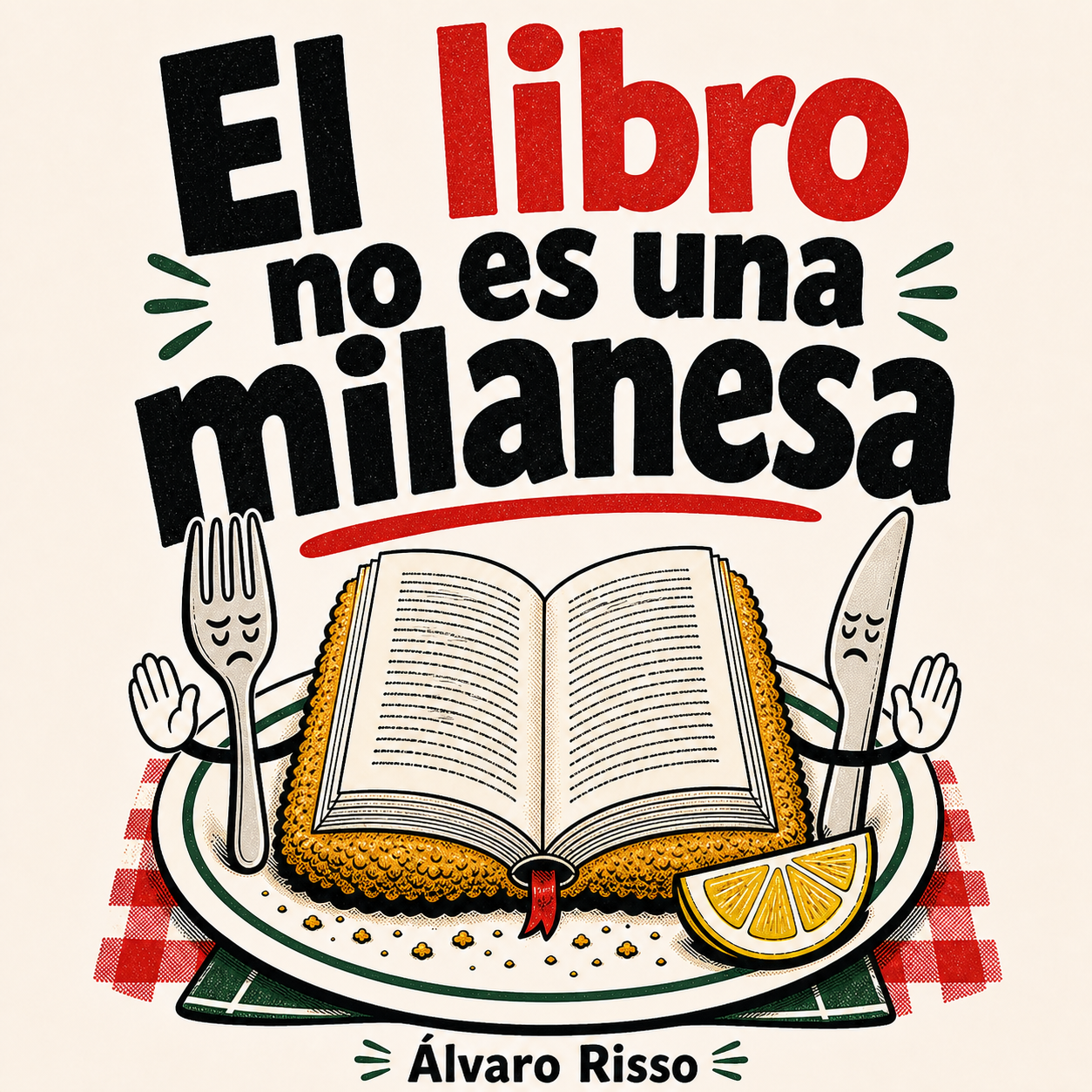 Diseño humorístico de remera con la frase El libro no es una milanesa, atribuida a Álvaro Risso